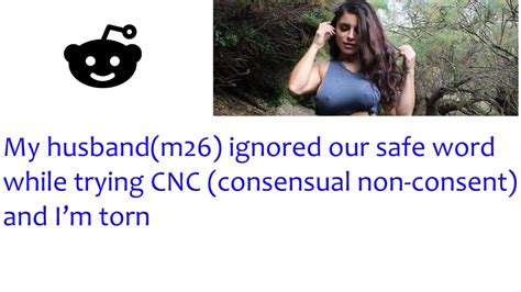 consensual non-consent|My husband(m26) ignored our safe word while trying CNC。